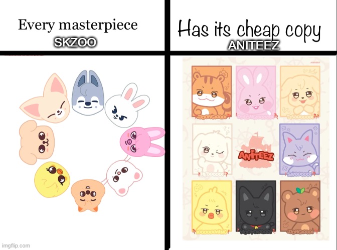 Skzoo vs Aniteez | SKZOO; ANITEEZ | image tagged in every masterpiece has its cheap copy,stray kids,ateez,stays,atiny,kpop | made w/ Imgflip meme maker