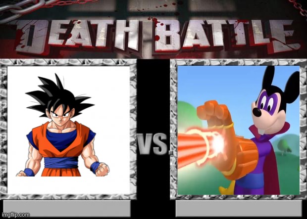 Mortimer would solo goku | image tagged in death battle | made w/ Imgflip meme maker