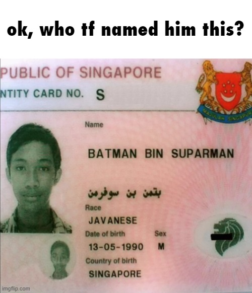Batman Bin Suparman | ok, who tf named him this? | image tagged in memes,funny,names | made w/ Imgflip meme maker