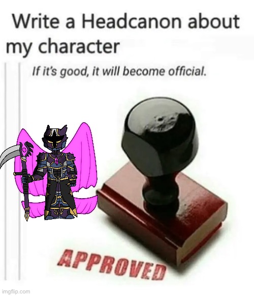 write a headcanon about my character | image tagged in write a headcanon about my character | made w/ Imgflip meme maker