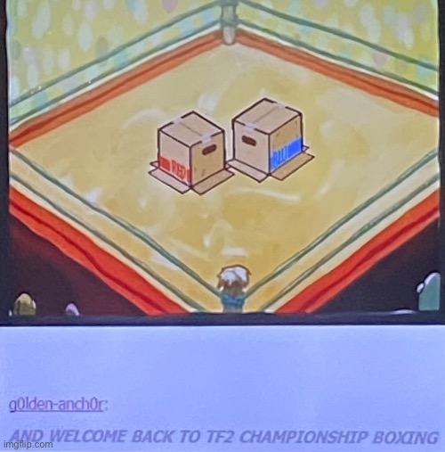 Now that’s a boxing match like I’ve ever seen | image tagged in tf2 boxing match | made w/ Imgflip meme maker