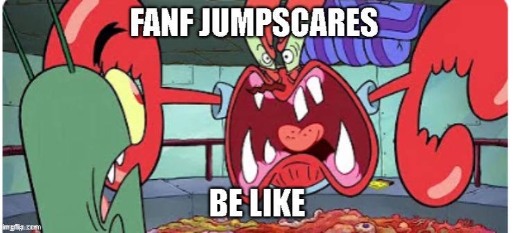 image tagged in fnaf,spongebob | made w/ Imgflip meme maker