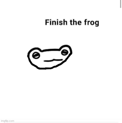 finish the drawing | image tagged in finish the drawing | made w/ Imgflip meme maker