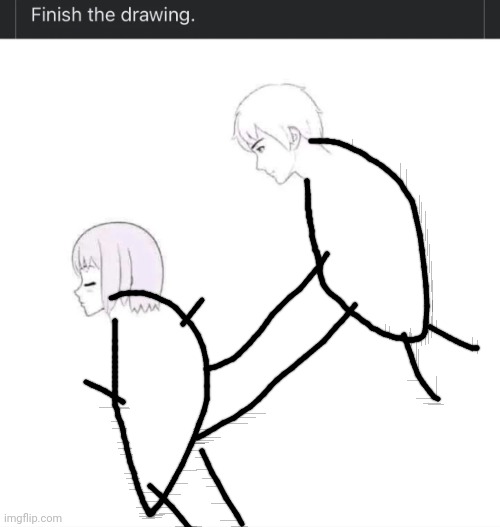 finish the drawing | image tagged in finish the drawing | made w/ Imgflip meme maker