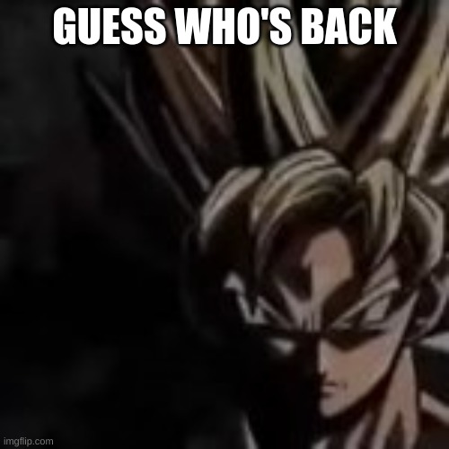 m | GUESS WHO'S BACK | image tagged in m | made w/ Imgflip meme maker