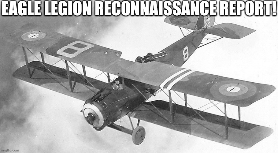 (obviously) | EAGLE LEGION RECONNAISSANCE REPORT! | made w/ Imgflip meme maker