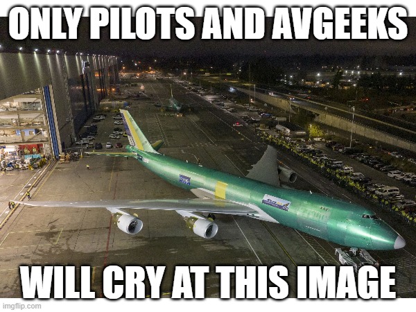 Fly High 747 | ONLY PILOTS AND AVGEEKS; WILL CRY AT THIS IMAGE | made w/ Imgflip meme maker