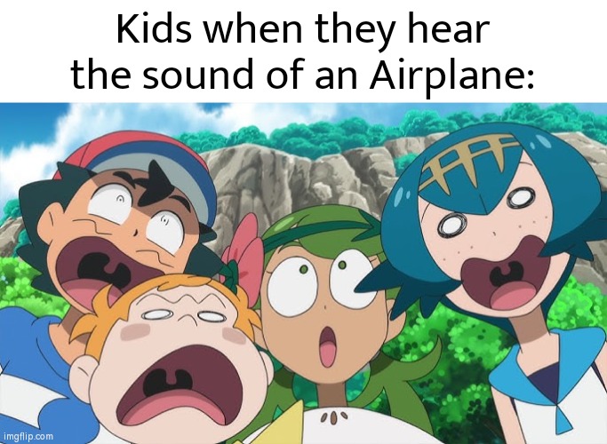 Kids:"Wooooooww!" | Kids when they hear the sound of an Airplane: | image tagged in memes,funny,kids,sound,airplane | made w/ Imgflip meme maker