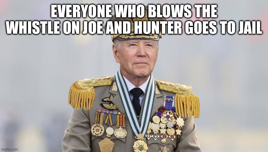 Joe gate | EVERYONE WHO BLOWS THE WHISTLE ON JOE AND HUNTER GOES TO JAIL | image tagged in china joe | made w/ Imgflip meme maker