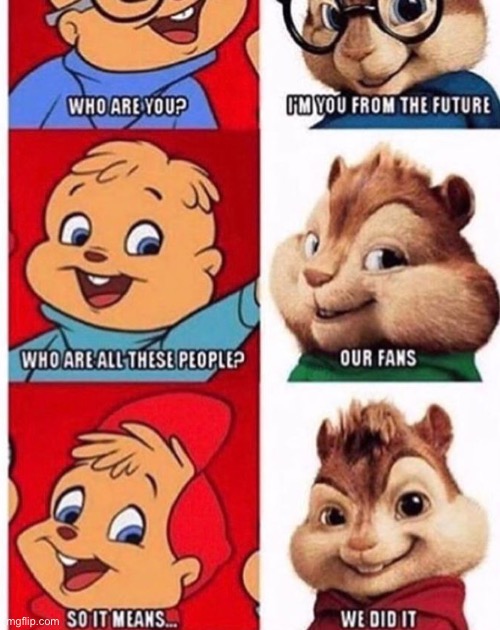 image tagged in alvin and the chipmunks,what did they do | made w/ Imgflip meme maker