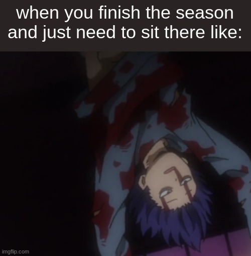 exausted shinso | when you finish the season and just need to sit there like: | image tagged in exausted shinso,shinso,mha,anime,exhausted,bloody | made w/ Imgflip meme maker