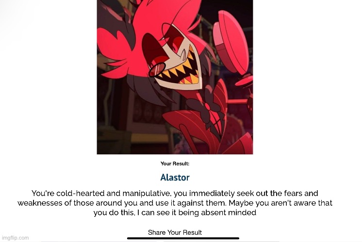 Well, https://uquiz.com/quiz/Zh4waX/what-hazbin-hotel-character-are-you-2024 | image tagged in hazbin hotel | made w/ Imgflip meme maker