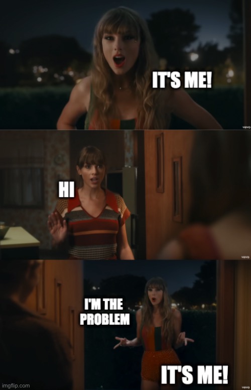 It's Me! Hi. I'm the problem it's me! | image tagged in it's me hi i'm the problem it's me | made w/ Imgflip meme maker