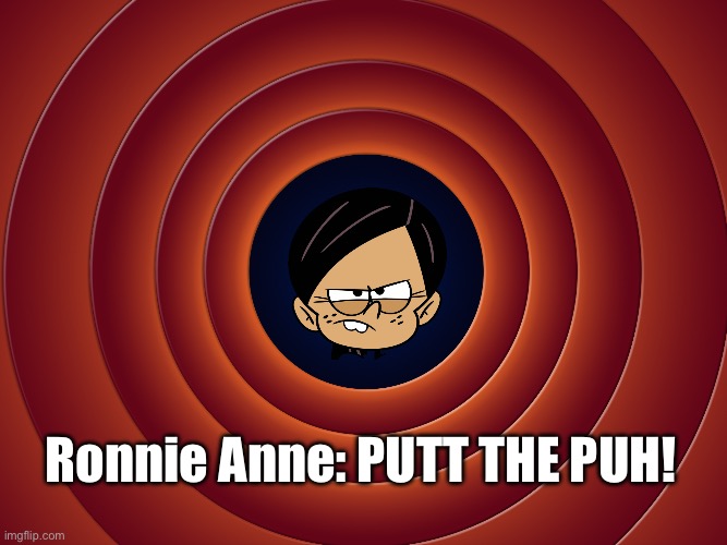 Putt the Puh | Ronnie Anne: PUTT THE PUH! | image tagged in looney tunes bckground,girl,the loud house,hockey,ronnie anne santiago,deviantart | made w/ Imgflip meme maker