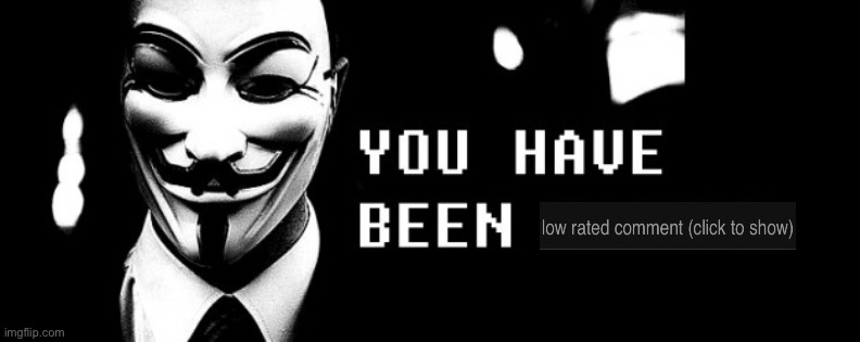 You Have Been Hacked | image tagged in you have been hacked | made w/ Imgflip meme maker