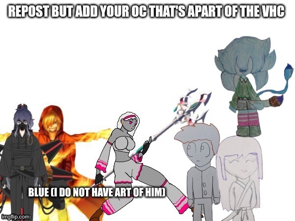 BLUE (I DO NOT HAVE ART OF HIM) | made w/ Imgflip meme maker