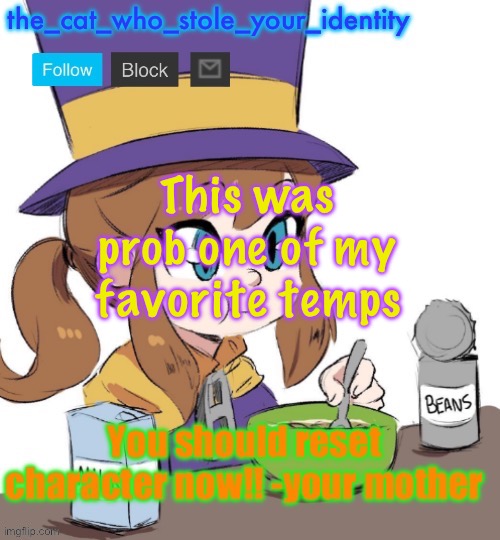 hat kid | This was prob one of my favorite temps | image tagged in announcement thing | made w/ Imgflip meme maker