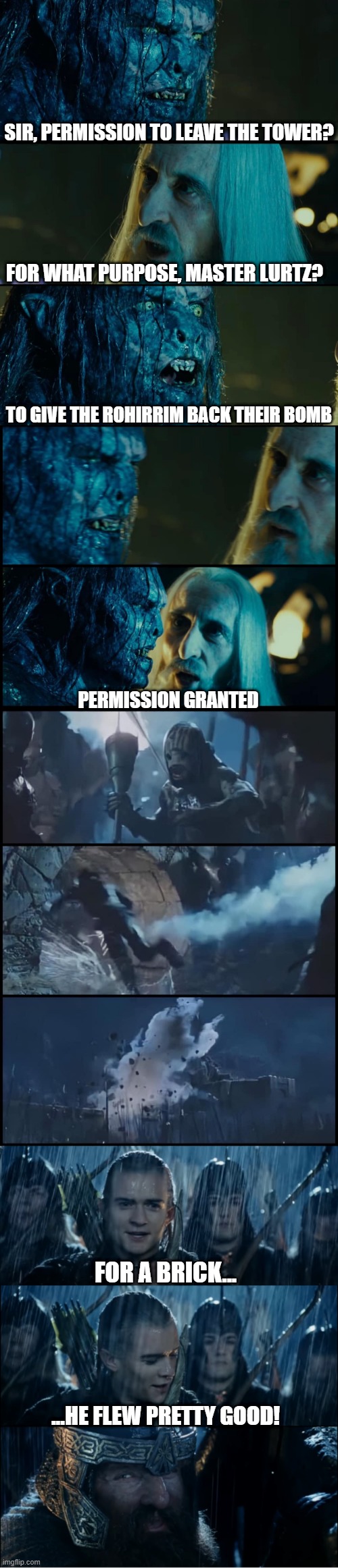 LOTR/Halo Crossover | SIR, PERMISSION TO LEAVE THE TOWER? FOR WHAT PURPOSE, MASTER LURTZ? TO GIVE THE ROHIRRIM BACK THEIR BOMB; PERMISSION GRANTED; FOR A BRICK... ...HE FLEW PRETTY GOOD! | image tagged in lotr,the lord of the rings,saruman,halo,crossover memes,master chief | made w/ Imgflip meme maker