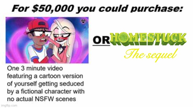 "For $50,000 you could purchase:" | The sequel | image tagged in for 50 000 you could purchase | made w/ Imgflip meme maker