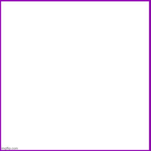 purple box | image tagged in purple box | made w/ Imgflip meme maker
