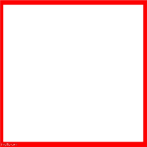 Red box | image tagged in red box | made w/ Imgflip meme maker