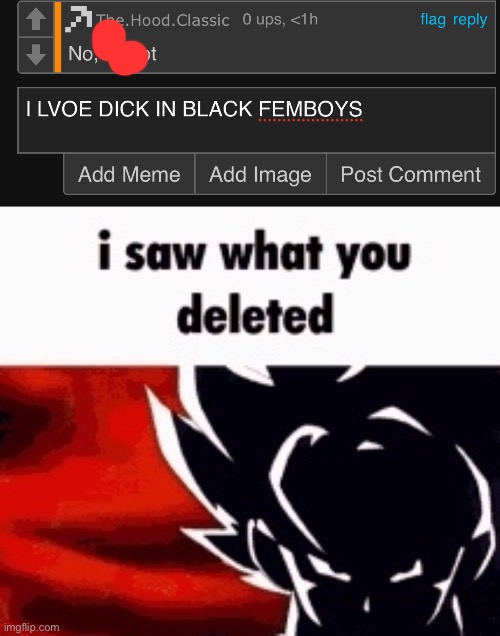 image tagged in i saw what you deleted | made w/ Imgflip meme maker