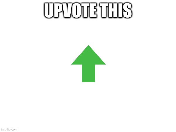 you can call this upvote begging fr. | UPVOTE THIS | made w/ Imgflip meme maker