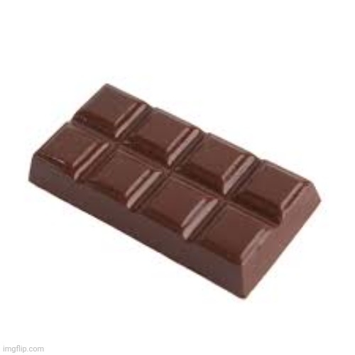 chocolate bar | image tagged in chocolate bar | made w/ Imgflip meme maker
