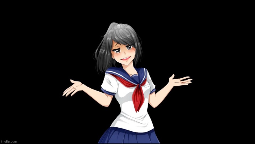 Yandere-chan i dunno. | image tagged in yandere-chan i dunno | made w/ Imgflip meme maker