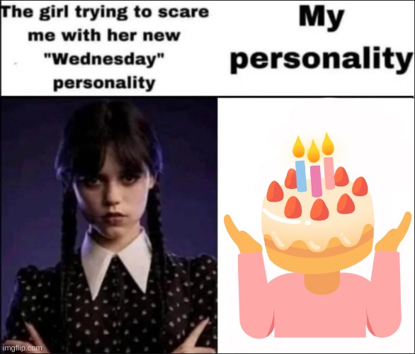 'tis a good day to be a good person my good sir | image tagged in the girl trying to scare me with her new wednesday personality | made w/ Imgflip meme maker