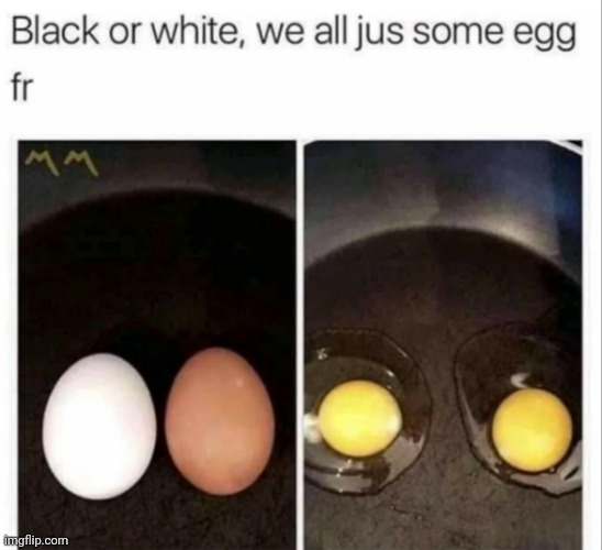 We're all egg | made w/ Imgflip meme maker