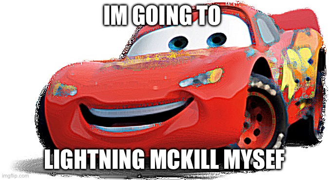 High Quality im going to lightning mckill myself Blank Meme Template