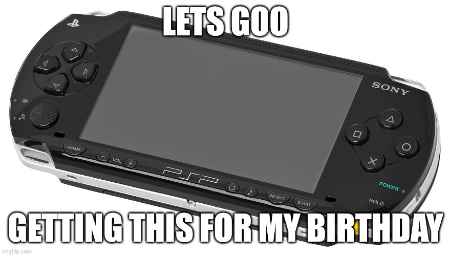 les go | LETS GOO; GETTING THIS FOR MY BIRTHDAY | made w/ Imgflip meme maker