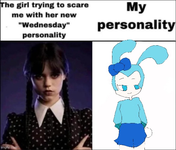 Rozzy can be a menace sometimes (That was a lie, she's always a menace) | image tagged in the girl trying to scare me with her new wednesday personality | made w/ Imgflip meme maker