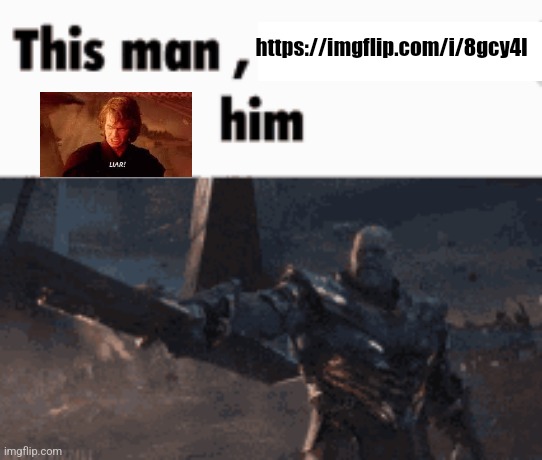 https://imgflip.com/i/8gcy4l | https://imgflip.com/i/8gcy4l | image tagged in this man _____ him | made w/ Imgflip meme maker