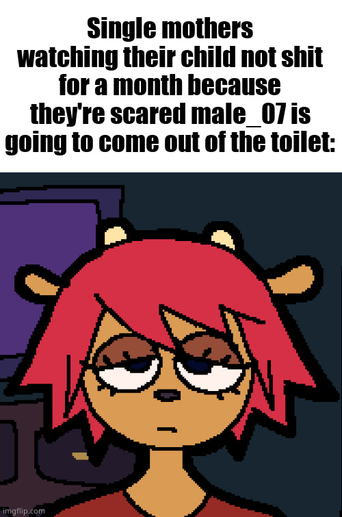 lammy | Single mothers watching their child not shit for a month because they're scared male_07 is going to come out of the toilet: | image tagged in lammy | made w/ Imgflip meme maker