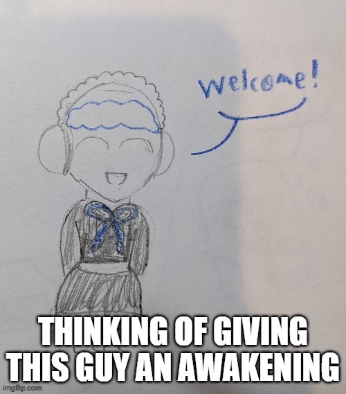 He still won't fight tho | THINKING OF GIVING THIS GUY AN AWAKENING | made w/ Imgflip meme maker