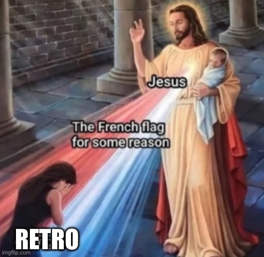 Jesus makes a woman French (worst punishment ever) | RETRO | image tagged in jesus makes a woman french worst punishment ever | made w/ Imgflip meme maker