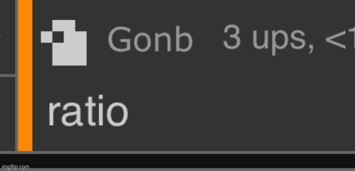 Gonb ratio | image tagged in gonb ratio | made w/ Imgflip meme maker