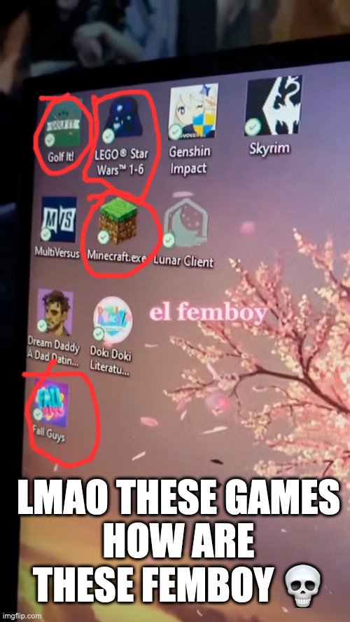 LMAO THESE GAMES
HOW ARE THESE FEMBOY 💀 | made w/ Imgflip meme maker