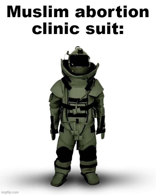 Muslim abortion clinic suit: | made w/ Imgflip meme maker