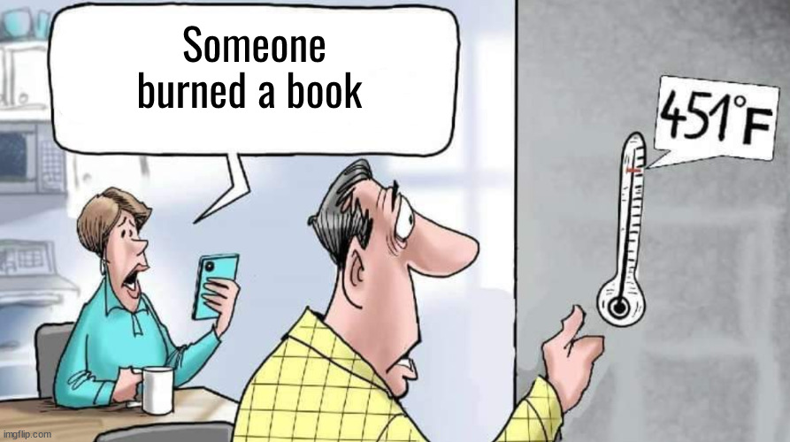 real | Someone burned a book | made w/ Imgflip meme maker