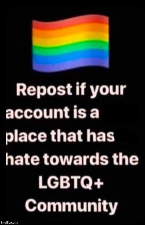 . | image tagged in repost if your account meets the criteria | made w/ Imgflip meme maker