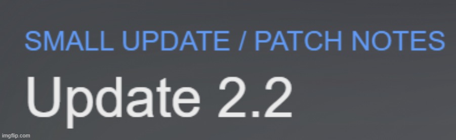 still love that it's considered a 'small' update | made w/ Imgflip meme maker