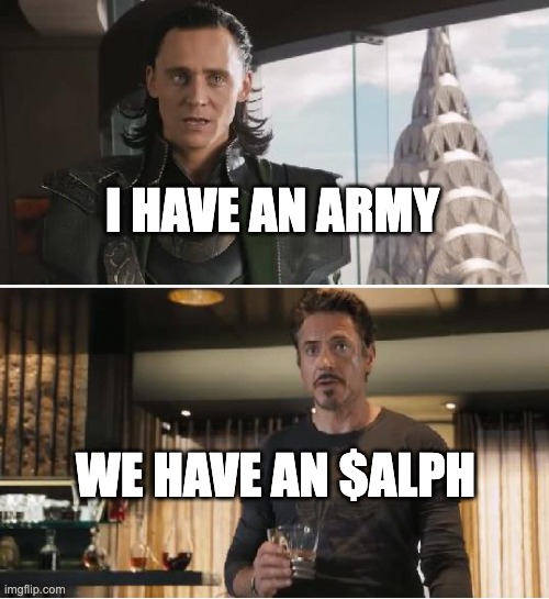 Loki faces Alephium $ALPH | I HAVE AN ARMY; WE HAVE AN $ALPH | image tagged in loki,ironman,cryptocurrency | made w/ Imgflip meme maker