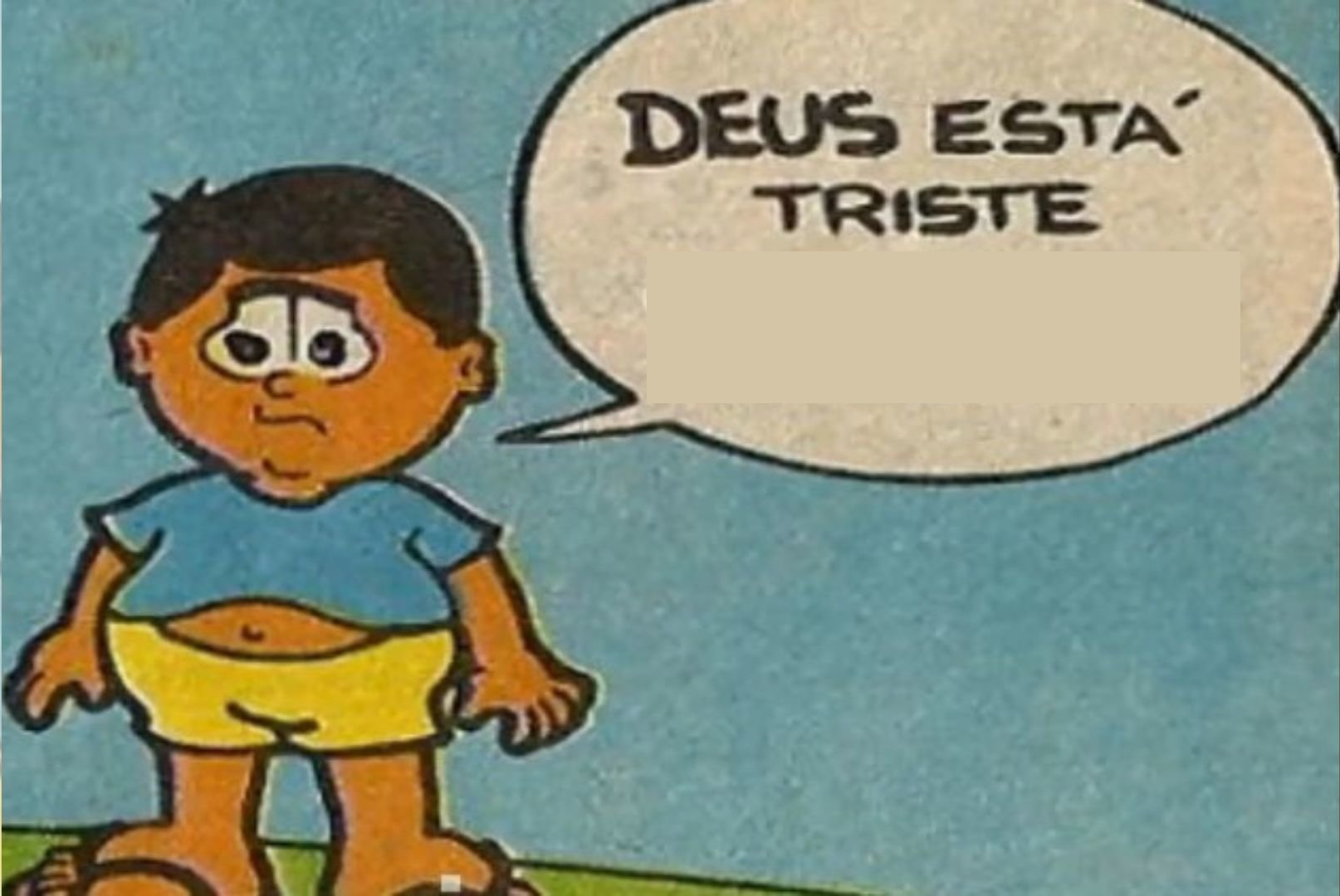 Deus está triste Blank Meme Template