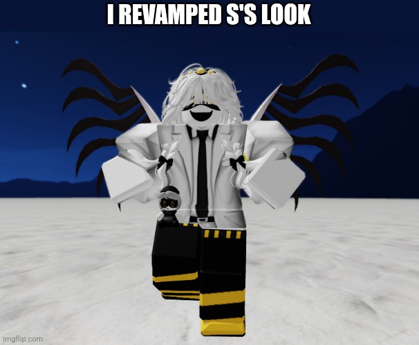 I REVAMPED S'S LOOK | made w/ Imgflip meme maker