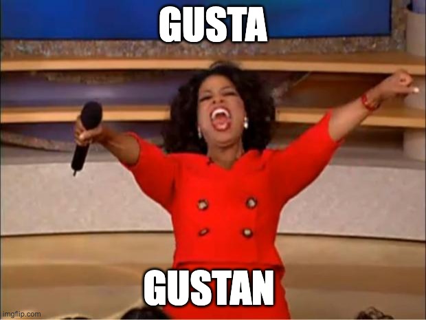 Oprah You Get A | GUSTA; GUSTAN | image tagged in memes,oprah you get a | made w/ Imgflip meme maker