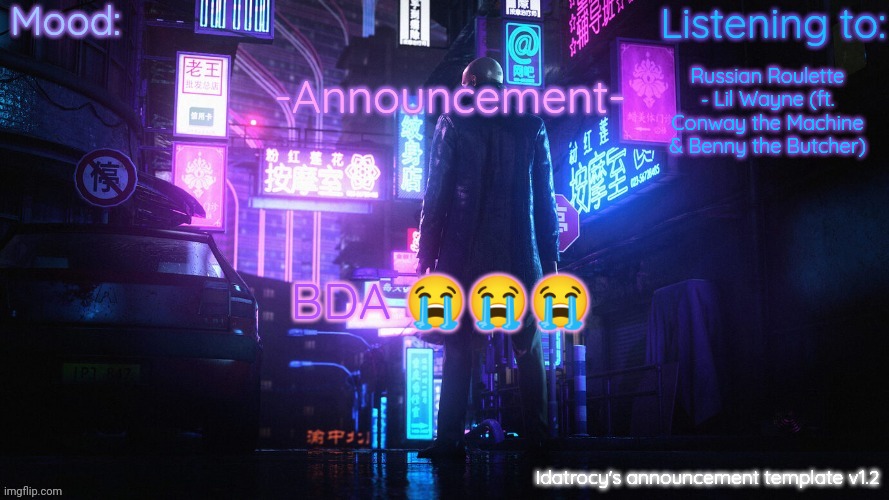 Idatrocy's announcement template v 1.2 | Russian Roulette - Lil Wayne (ft. Conway the Machine & Benny the Butcher); BDA 😭😭😭 | image tagged in idatrocy's announcement template v 1 2 | made w/ Imgflip meme maker
