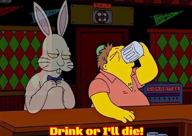 Drink or i'll die! | Drink or I'll die! | image tagged in drink or i'll die,slavic,simpsons | made w/ Imgflip meme maker